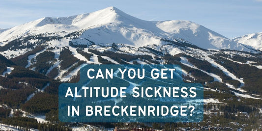 Can you get Altitude Sickness in Breckenridge